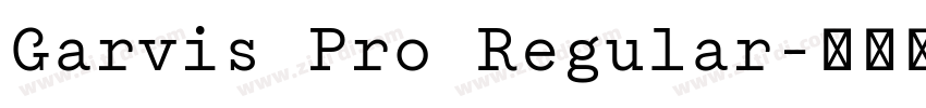 Garvis Pro Regular字体转换 Garvis Pro Regular字体转换